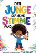 Cover: Der Junge, der seine Stimme fand - Gratitude Verlag