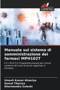Cover: Manuale sul sistema di somministrazione dei farmaci MPH102T - Edizioni Sapienza