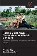 Cover: Poezja Vaishnava Chandidasa w Wielkim Bengalu - Wydawnictwo Nasza Wiedza