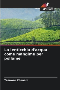 Abbildung von: La lenticchia d'acqua come mangime per pollame - Edizioni Sapienza