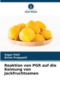 Cover: Reaktion von PGR auf die Keimung von Jackfruchtsamen - Verlag Unser Wissen