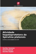 Cover: Atividade hepatoprotetora da Spirulina platensis - Edicoes Nosso Conhecimento