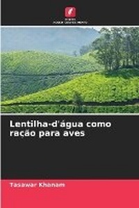 Abbildung von: Lentilha-d'agua como racao para aves - Edicoes Nosso Conhecimento