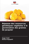 Cover: Reponse des ressources genetiques vegetales a la germination des graines de jacquier - Editions Notre Savoir