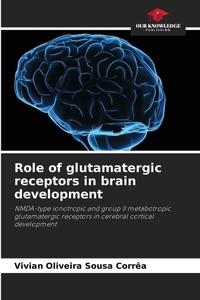 Abbildung von: Role of glutamatergic receptors in brain development - Our Knowledge Publishing