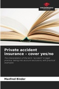 Cover: Private accident insurance - cover yes/no - Our Knowledge Publishing