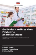 Cover: Guide des carrieres dans l'industrie pharmaceutique - Editions Notre Savoir