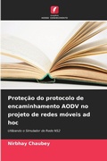 Cover: Protecao do protocolo de encaminhamento AODV no projeto de redes moveis ad hoc - Edicoes Nosso Conhecimento