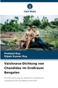 Cover: Vaishnava-Dichtung von Chandidas im Grossraum Bengalen - Verlag Unser Wissen
