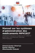 Cover: Manuel sur les systemes d'administration des medicaments MPH102T - Editions Notre Savoir