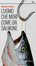 Cover: L'uomo che mor&igrave; come un salmone - Iperborea
