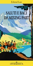 Cover: Saluti e baci da Mixing Part - Iperborea