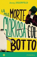 Cover: La mia morte gloriosa col botto - Iperborea