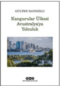 Cover: Kangurular &Uuml;lkesi Avustralyaya Yolculuk - Yapi Kredi Yayinlari YKY