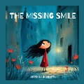 Cover: The Missing Smile - Anushka Dasgupta