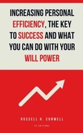Cover: Increasing Personal Efficiency, The Key to Success and What you can do with your will power - FV &eacute;ditions