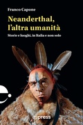 Cover: Neanderthal, l'altra umanit&agrave; - Espress Edizioni