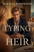 Cover: Typing the Heir (Billionaire Messages) - Natalia Rosewood