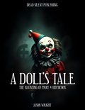 Cover: A Doll's Tale: The Haunting of Price & Hitchcock - DEAD SILENT PUBLISHING