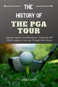 Cover: The History of the PGA TOUR - James Bren