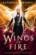 Cover: Wings of Fire (The Obsidian Order, #4) - Supernal Publishing