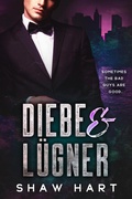 Cover: Diebe & L&uuml;gner - Shaw Hart