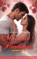 Cover: Moonlit Promises (Moonlit Series, #1) - Safa Shax