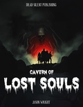 Cover: Cavern of Lost Souls - DEAD SILENT PUBLISHING