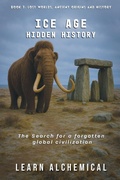 Cover: Ice Age Hidden History - LEARN ALCHEMICAL