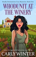 Cover: Whodunit at the Winery (Deadly Destinations Cozy Mysteries, #1) - Westward Publishing