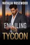 Cover: Emailing the Tycoon (Billionaire Messages) - Natalia Rosewood