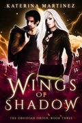 Cover: Wings of Shadow (The Obsidian Order, #3) - Supernal Publishing
