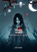 Cover: Frozen Hearts: Love and Death In The Tales of Yuki-onna - DEAD SILENT PUBLISHING