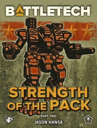 Enlarge image Cover: BattleTech: Strength of the Pack, Part Two (A BattleTech Serial Novel) - Catalyst Game Labs