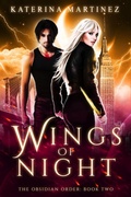 Cover: Wings of Night (The Obsidian Order, #2) - Supernal Publishing