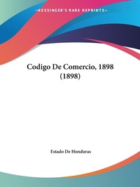 Abbildung von: Codigo De Comercio, 1898 (1898) - Kessinger Publishing