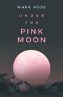 Cover: Under the Pink Moon - Balboa Press