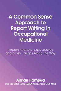Abbildung von: A Common Sense Approach to Report Writing in Occupational Medicine - AuthorHouse UK