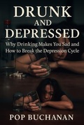 Cover: Drunk and Depressed - Josephe Buchanan