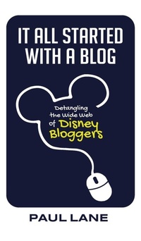 Enlarge image Cover: It All Started with a Blog - Theme Park Press