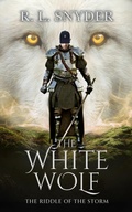 Cover: The White Wolf (The Riddle of the Storm, #2) - R. L. Snyder