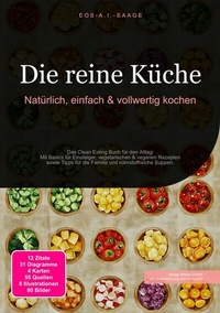 Abbildung von: Die reine Küche - Saage Media GmbH