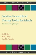 Cover: Solution-Focused Brief Therapy Toolkit for Schools - Oxford University Press Inc