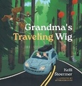 Cover: Grandma's Traveling Wig - FriesenPress
