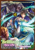 Cover: The Brilliant Healer's New Life in the Shadows (Manga): Volume 4 - J-Novel Club
