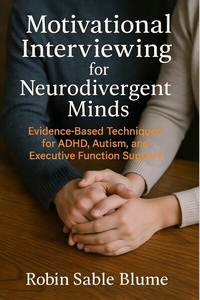 Abbildung von: Motivational Interviewing for Neurodivergent Minds - Jstone Publishing