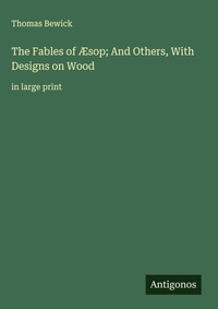 Enlarge image Cover: The Fables of Æsop; And Others, With Designs on Wood - Antigonos Verlag
