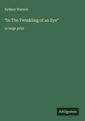 Cover: "In The Twinkling of an Eye" - Antigonos Verlag