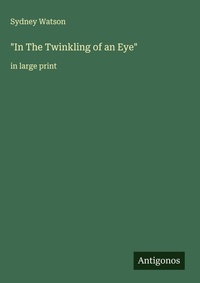 Enlarge image Cover: "In The Twinkling of an Eye" - Antigonos Verlag