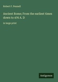 Cover: Ancient Rome; From the earliest times down to 476 A. D - Antigonos Verlag